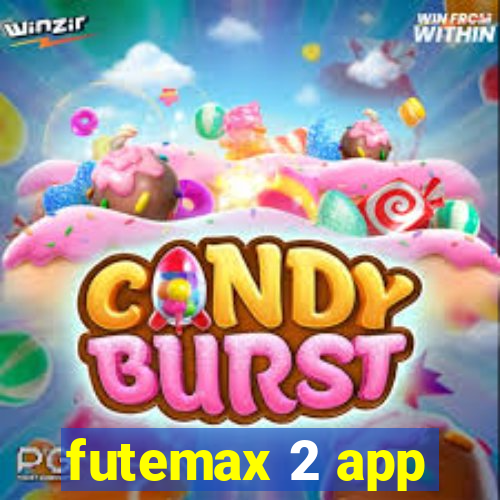 futemax 2 app